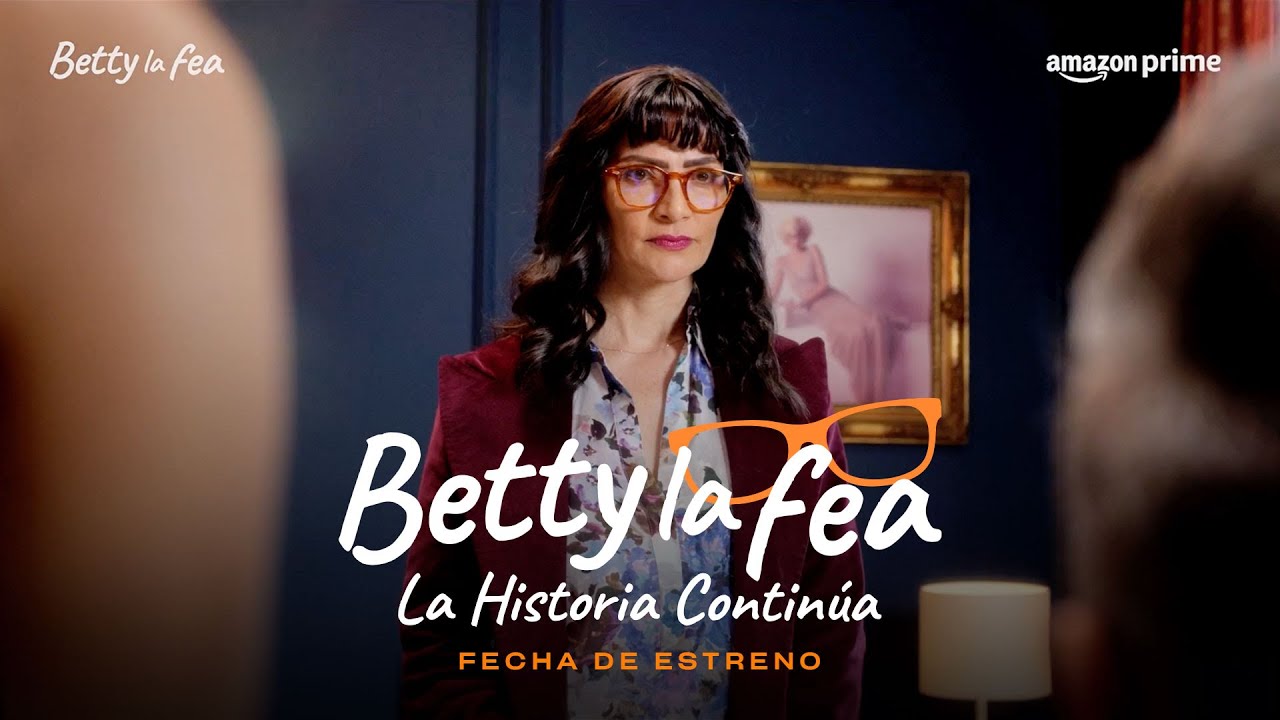 ¡Ya tiene fecha de estreno! Conoce cuando llegará la nueva temporada de Betty la fea a Prime Video